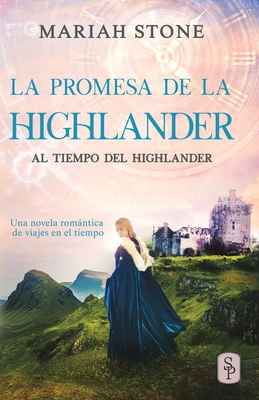 La promesa de la highlander: Una novela romántica de viajes en el tiempo en  las Tierras Altas de Escocia (Paperback)