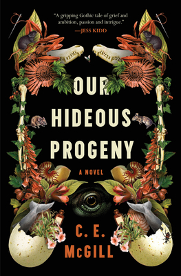Our Hideous Progeny: A Novel By C.E. McGill Cover Image