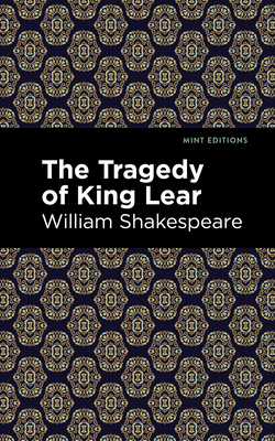 The Tragedy of King Lear By William Shakespeare, Mint Editions (Contribution by) Cover Image