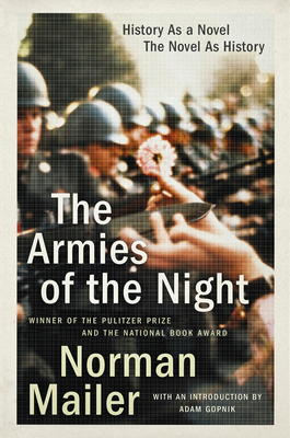 The Armies of the Night: History as a Novel, the Novel as History (Pulitzer Prize and National Book Award Winner) Cover Image