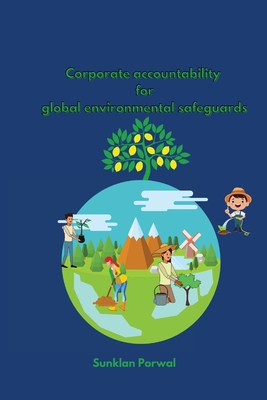 Corporate accountability for global environmental safeguards Cover Image