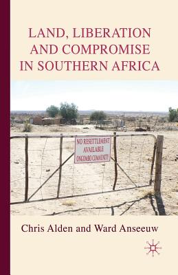 Land, Liberation and Compromise in Southern Africa Cover Image
