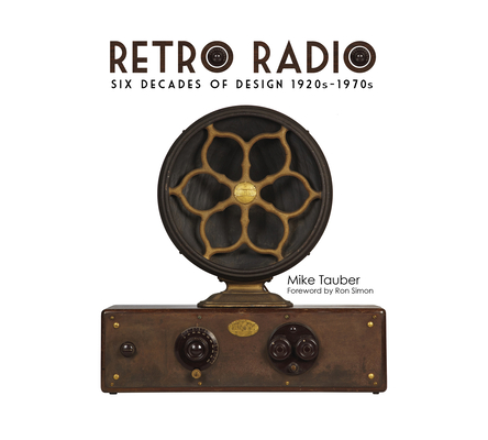 Retro Radio: Six Decades of Design 1920s-1970s