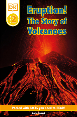 DK Readers L2: Eruption!: The Story of Volcanoes (DK Readers Level 2) By Anita Ganeri Cover Image