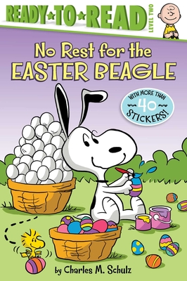 No Rest for the Easter Beagle: Ready-to-Read Level 2 (Peanuts) Cover Image