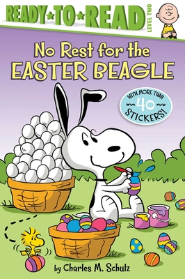 No Rest for the Easter Beagle: Ready-to-Read Level 2 (Peanuts)