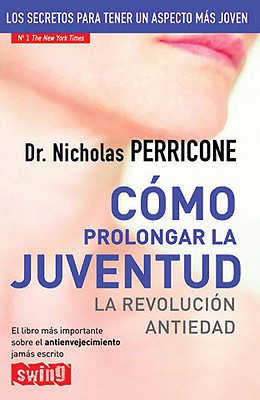 Cómo prolongar la juventud: La revolución antiedad Cover Image