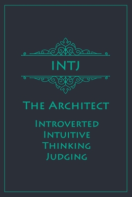 INTJ Personality Type: The Architect