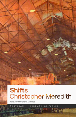 Shifts (Library of Wales) By Christopher Meredith Cover Image
