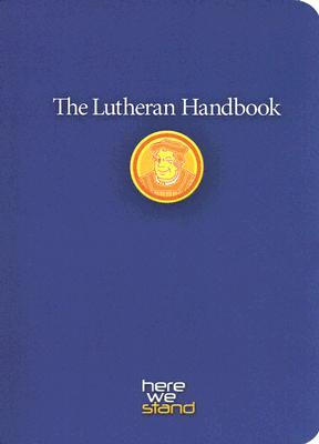 The Lutheran Handbook: A Field Guide to Church Stuff, Everyday Stuff, and the Bible Cover Image