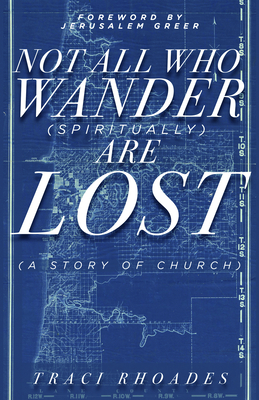 Not All Who Wander (Spiritually) Are Lost: A Story of Church Cover Image