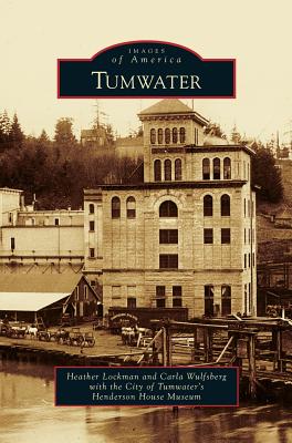 Tumwater By Heather Lockman, Carla Wulfsberg Cover Image