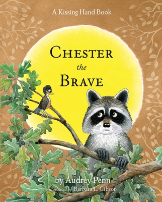 Chester the Brave (The Kissing Hand Series)