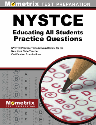 NYSTCE Eas Educating All Students Practice Questions: NYSTCE Practice Tests and Review for the New York State Teacher Certification Examinations Cover Image