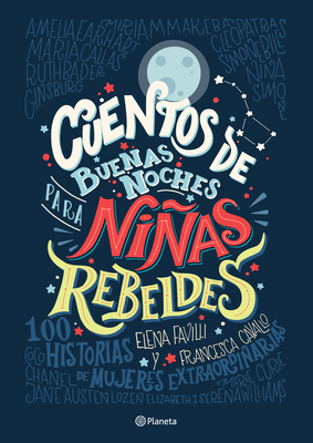 Cuentos de Buenas Noches Para Niñas Rebeldes = Good Night Stories for Rebel Girls By Favilli, Cavallo Cover Image