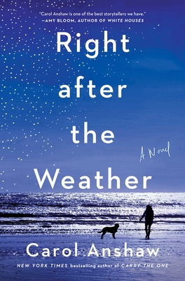 Right after the Weather By Carol Anshaw Cover Image