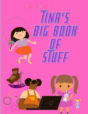 Tina's Big Book of Stuff (My Big Activity Book)