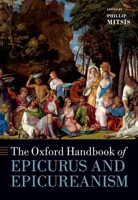 The Oxford Handbook of Epicurus and Epicureanism (Oxford Handbooks)  (Paperback)