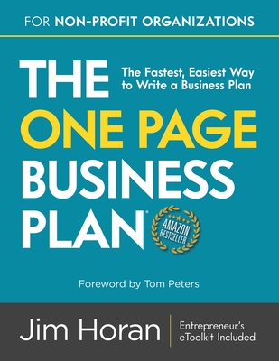 The One Page Business Plan for Non-Profit Organizations: The Fastest, Easiest Way to Write a Business Plan By Tom Peters (Foreword by), Jim Horan Cover Image