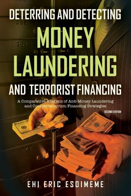 Deterring and Detecting Money Laundering and Terrorist Financing: A Comparative Analysis of Anti-Money Laundering and Counterterrorism Financing Strat Cover Image