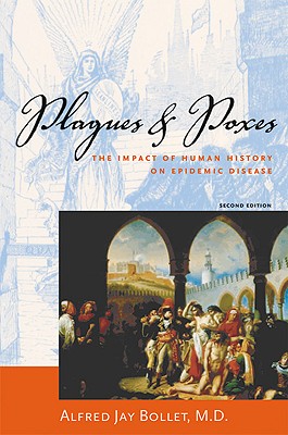 Plagues & Poxes: The Impact of Human History on Epidemic Disease Cover Image