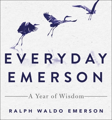Everyday Emerson: A Year of Wisdom By Ralph Waldo Emerson Cover Image