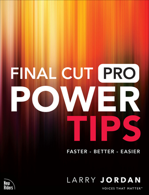 Final Cut Pro Power Tips (Voices That Matter)