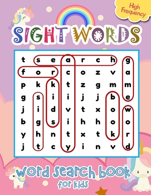 Sight Words Word Search Book for Kids High Frequency: Cute Unicorns Sight Words Learning Materials Brain Quest Curriculum Activities Workbook Workshee By Activity Book Store Cover Image
