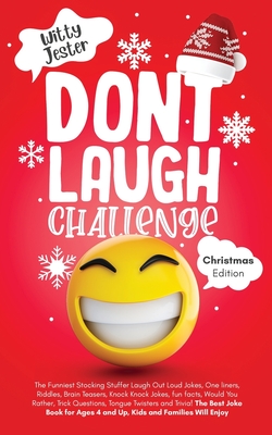 Don't Laugh Challenge - Christmas Edition: The Funniest Stocking Stuffer  Laugh Out Loud Jokes, One Liners, Riddles, Brain Teasers, Knock Knock Jokes,  (Paperback) | Hooked