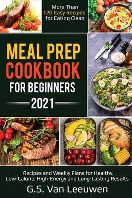 Meal Prep Cookbook for Beginners 2021 Cover Image