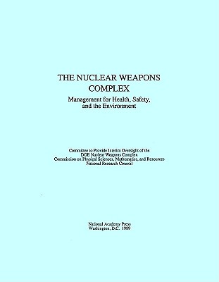 The Nuclear Weapons Complex: Management for Health, Safety, and the Environment Cover Image