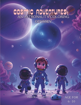 Cosmic Adventures: An Astronaut's Coloring Odyssey Cover Image