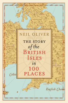 The Story of the British Isles in 100 Places Cover Image