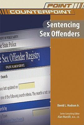 Sentencing Sex Offenders (Point/Counterpoint (Chelsea Hardcover))