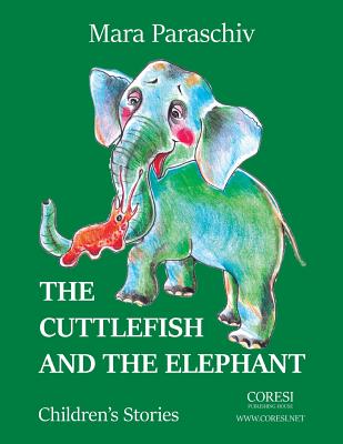 The Cuttlefish and the Elephant: Children's Stories Cover Image