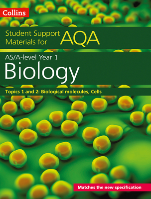 Collins Student Support Materials for AQA – A Level/AS Biology Support Materials Year 1, Topics 1 and 2: Biological Materials, Cells By Collins UK Cover Image