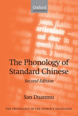 The Phonology of Standard Chinese (The ^Aphonology of the World's Languages)