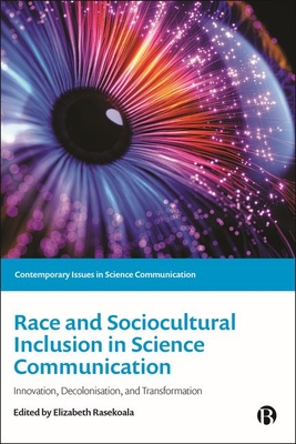 Race and Sociocultural Inclusion in Science Communication: Innovation, Decolonisation, and Transformation Cover Image