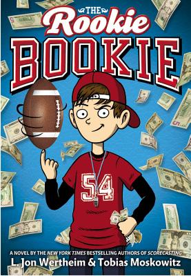 The Rookie Bookie By L. Jon Wertheim, Tobias J. Moskowitz Cover Image