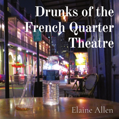 Drunks of the French Quarter Theatre Cover Image