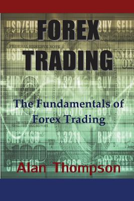 Forex Trading: The Fundamentals of Forex Trading Cover Image