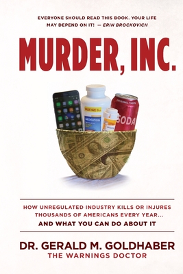 Murder, Inc.: How Unregulated Industry Kills or Injures Thousands of Americans Every Year...And What You Can Do About It Cover Image