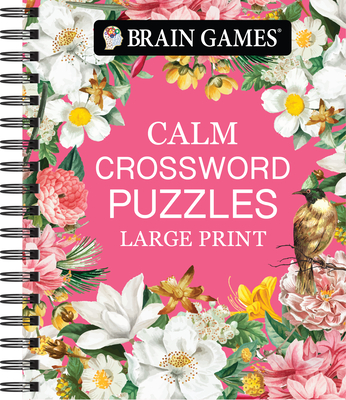 Brain Games - Calm: Crossword Puzzles - Large Print (Brain Games Large Print)