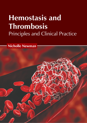 Hemostasis and Thrombosis: Principles and Clinical Practice Cover Image
