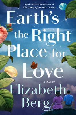 Earth's the Right Place for Love: A Novel