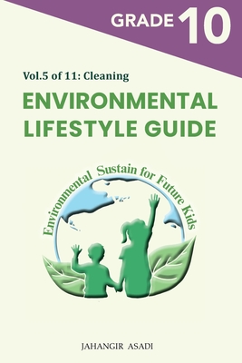 Environmental Lifestyle Guide Vol.5 of 11: For Grade 10 Students Cover Image