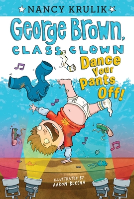 Dance Your Pants Off! #9 (George Brown, Class Clown #9)