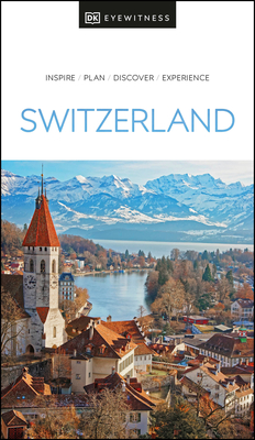 DK Eyewitness Switzerland (Travel Guide)