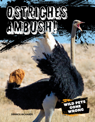 Ostriches Ambush! (Wild Pets Gone Wrong)