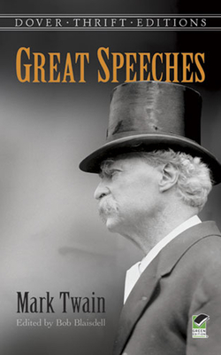 Great Speeches by Mark Twain By Mark Twain, Bob Blaisdell (Editor) Cover Image